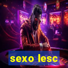 sexo lesc